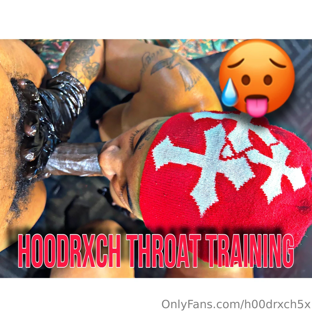 H00drxch throat trainsss a bbc he said for it to be my first time i 