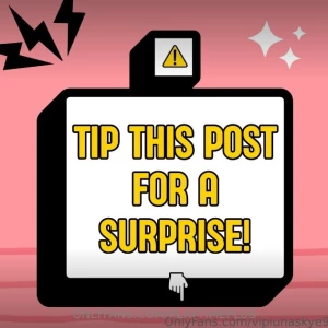 Tip this post for a naughty surprise the more you tip the naughtier