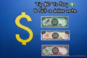 Tip 10 to play and choose a dollar on the picture above each dollar