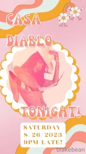 Casa diablo tonight - 8 26 2023 9pm- late
