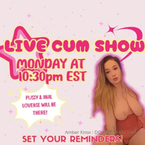 Live cum show tonight at 10 30pm est happy april 