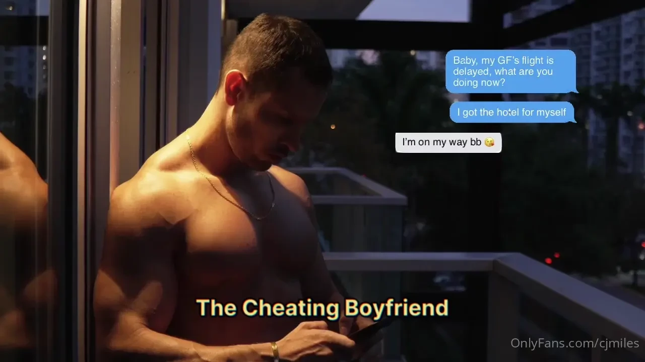 The cheating boyfriend this guy i met on my skypeshow told me come 