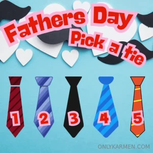 It s father s day daddy pick your tie each one unlocks a naughty