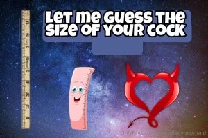 Let me guess the size of your cock tip 7 and send your dick pics