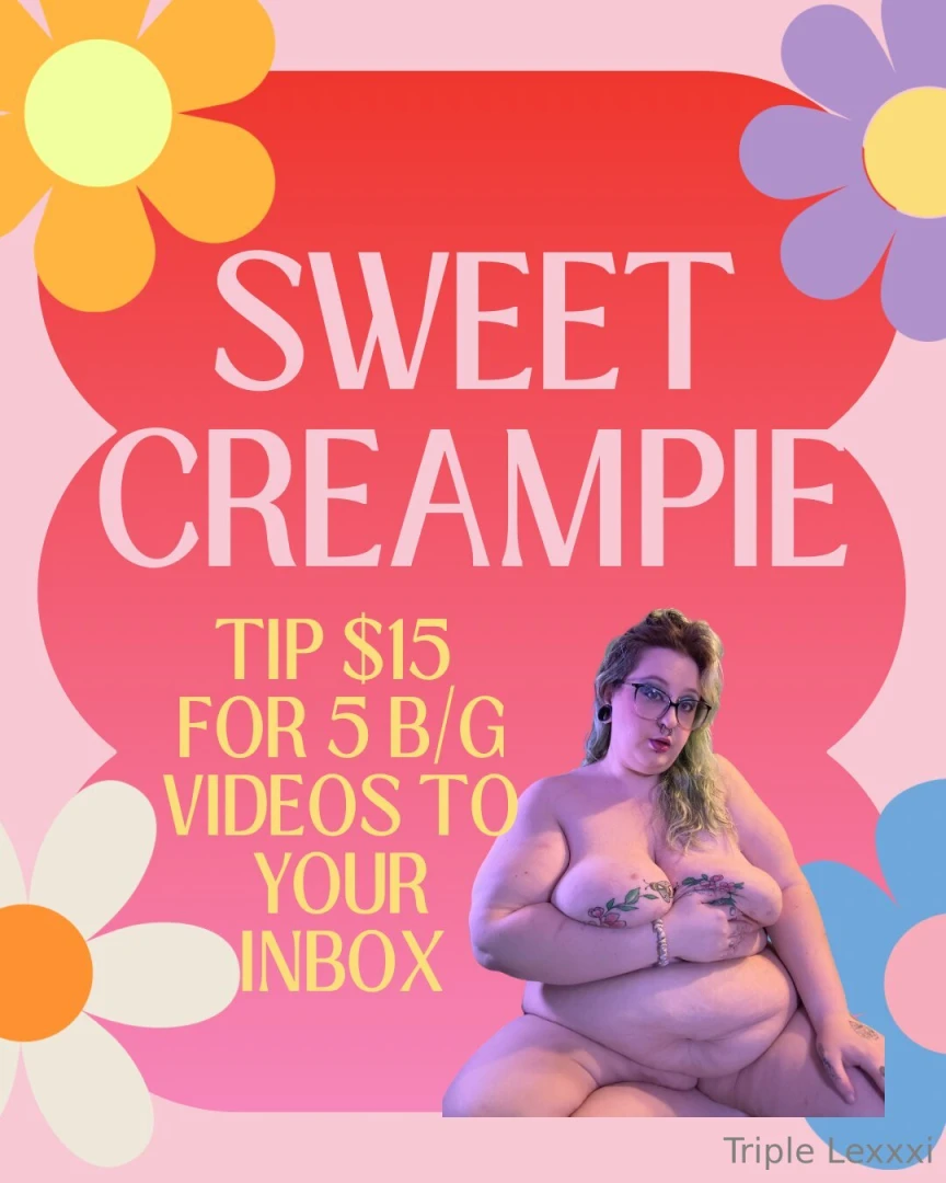 Tip 15 for 5 b g cream pie videos and a few pics of this creamy pussy 