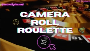 Now let s play camera-roll roulette 5 nude videos hurry and be apart