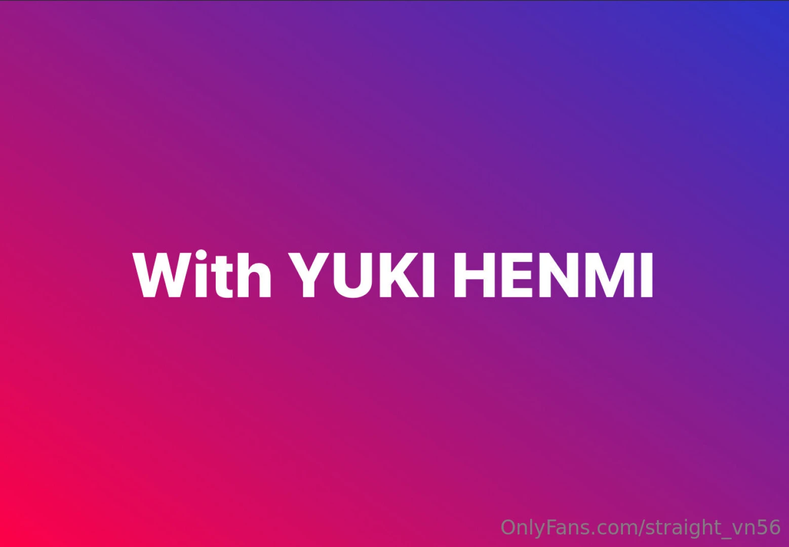 - with yuki_henmi - update 26 05 2025 - this is an old video of me and 
