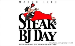 Happy steak and bj you provide the meat i provide the mouth