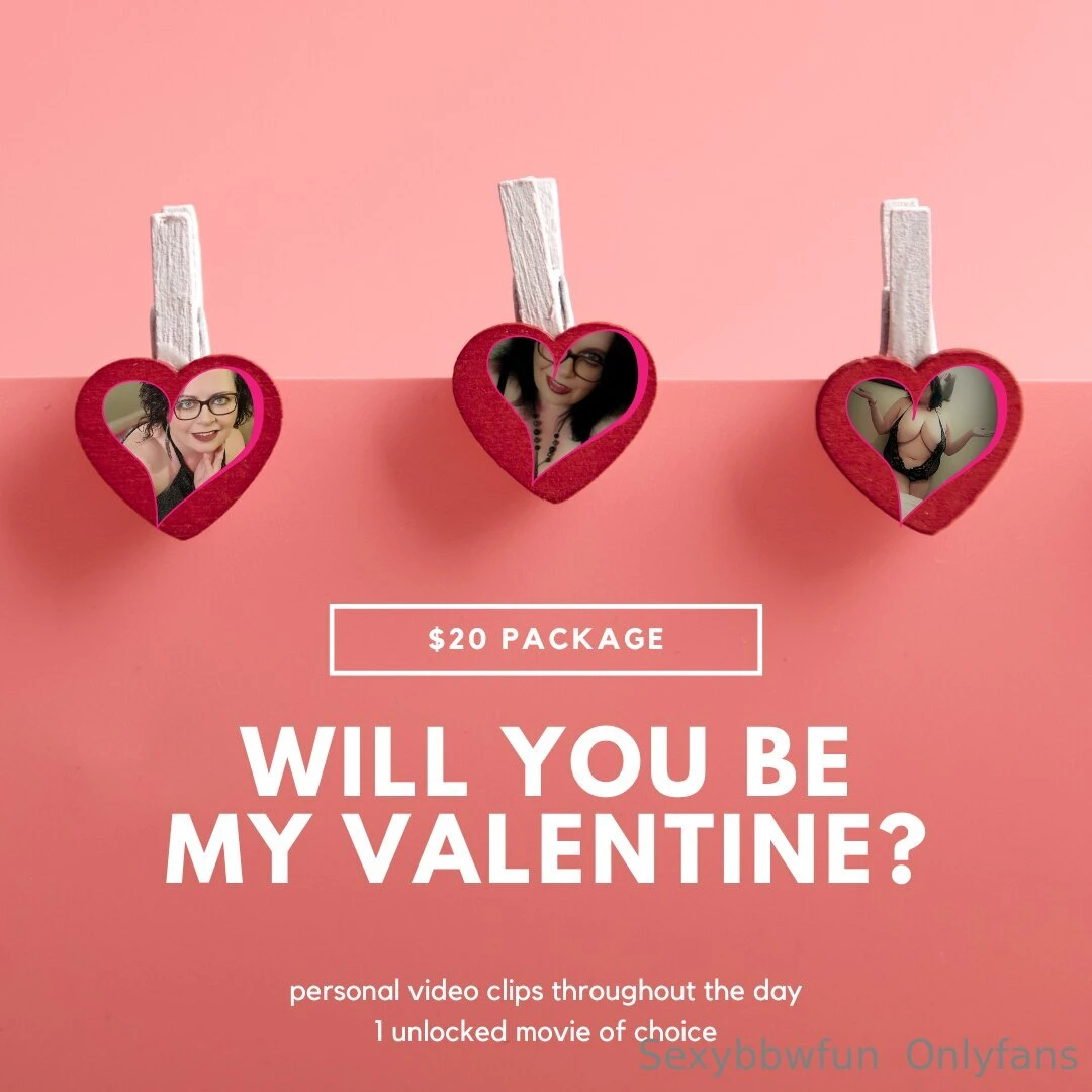 Will you be my valentine option 1 100 10 minute video chat or 30 part 7 