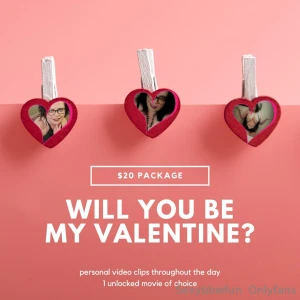 Will you be my valentine option 1 100 10 minute video chat or 30 part 7