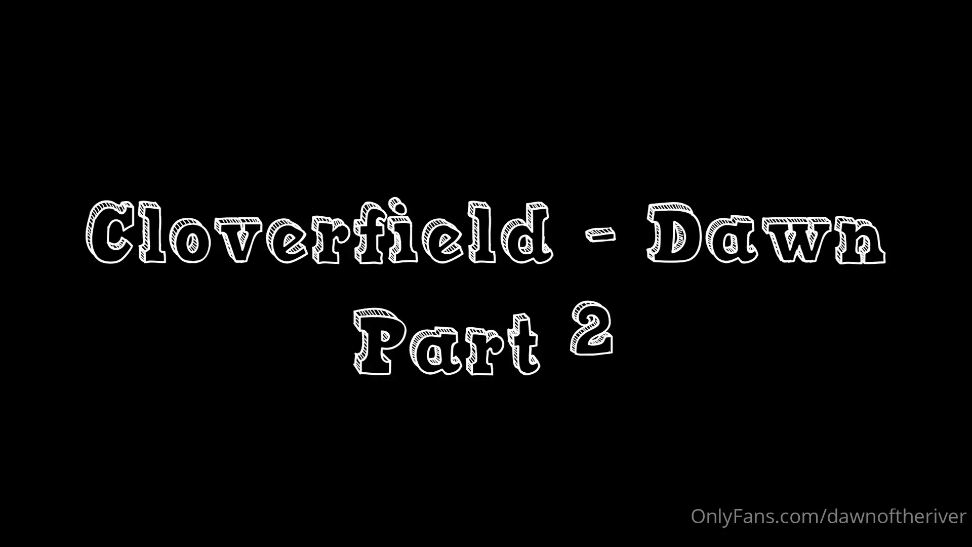 Cloverfield dawn part 2 the continuation of my fun experiment in this 