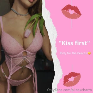 Without a kiss i won t show anything else but tell me where would you