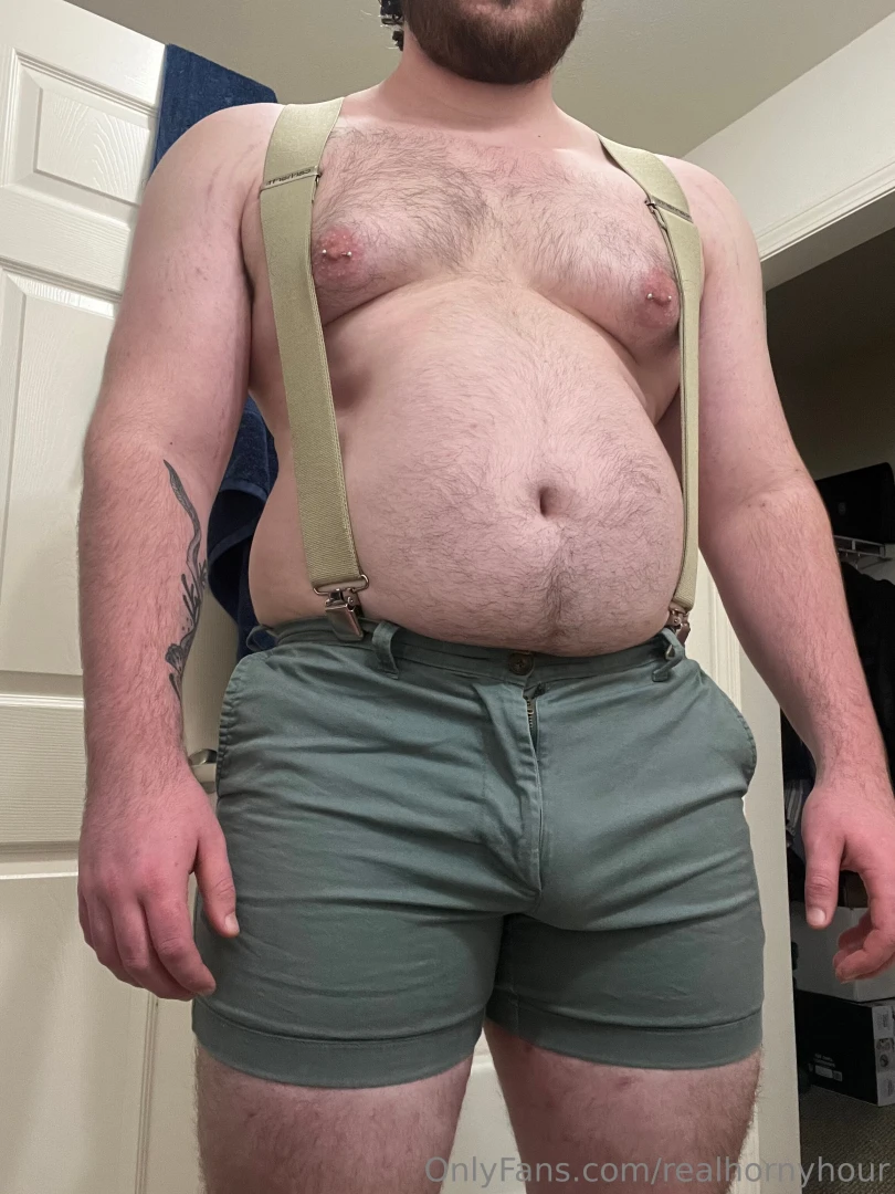 These suspenders really highlight the gut huh the shorts highlight 