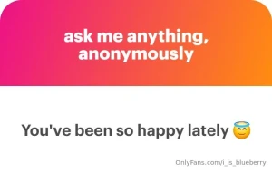 Message you ve been so happy lately answer i ve definitely tried my