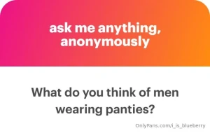 Message what do you think of men wearing panties answer honestly i