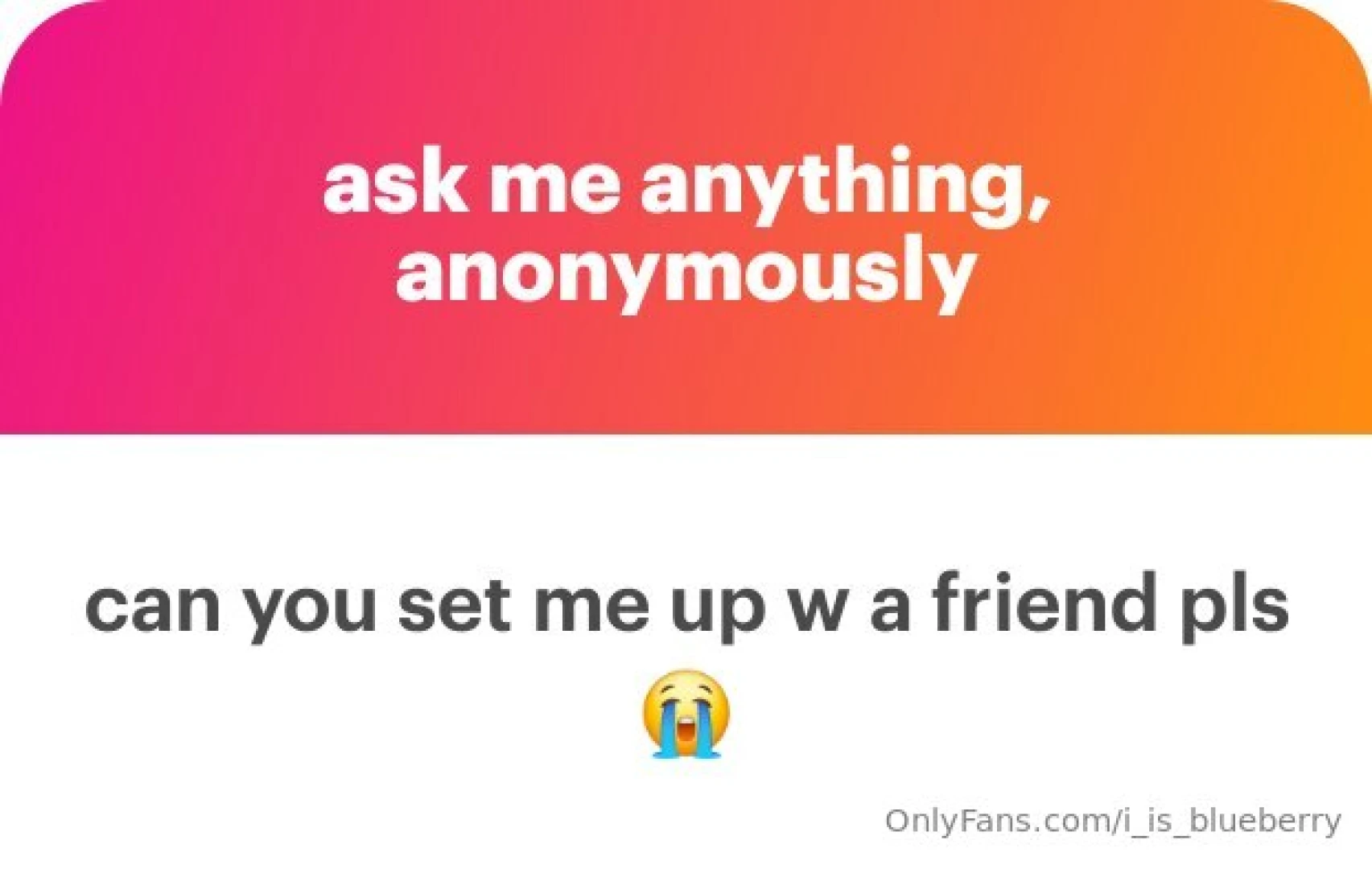 Message can you set me up with a friend pls answer honey if i could i 