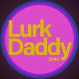 lurk_daddy