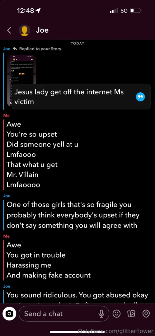 The harsssing amp stalking 24 7 just very vile both make fun of me amp 