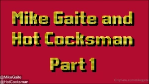 Part one with hotcocksman and mikegaitexxx