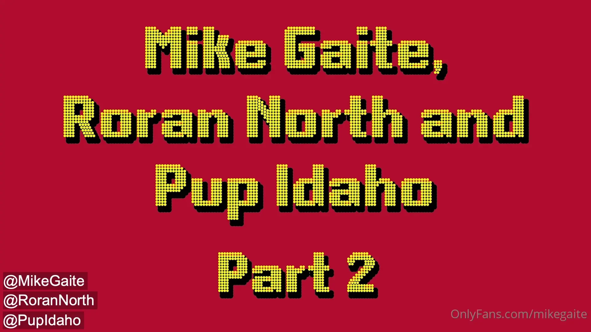 Part two with rorannorth and pupidaho onlyfans com mikegaite onlyfans 