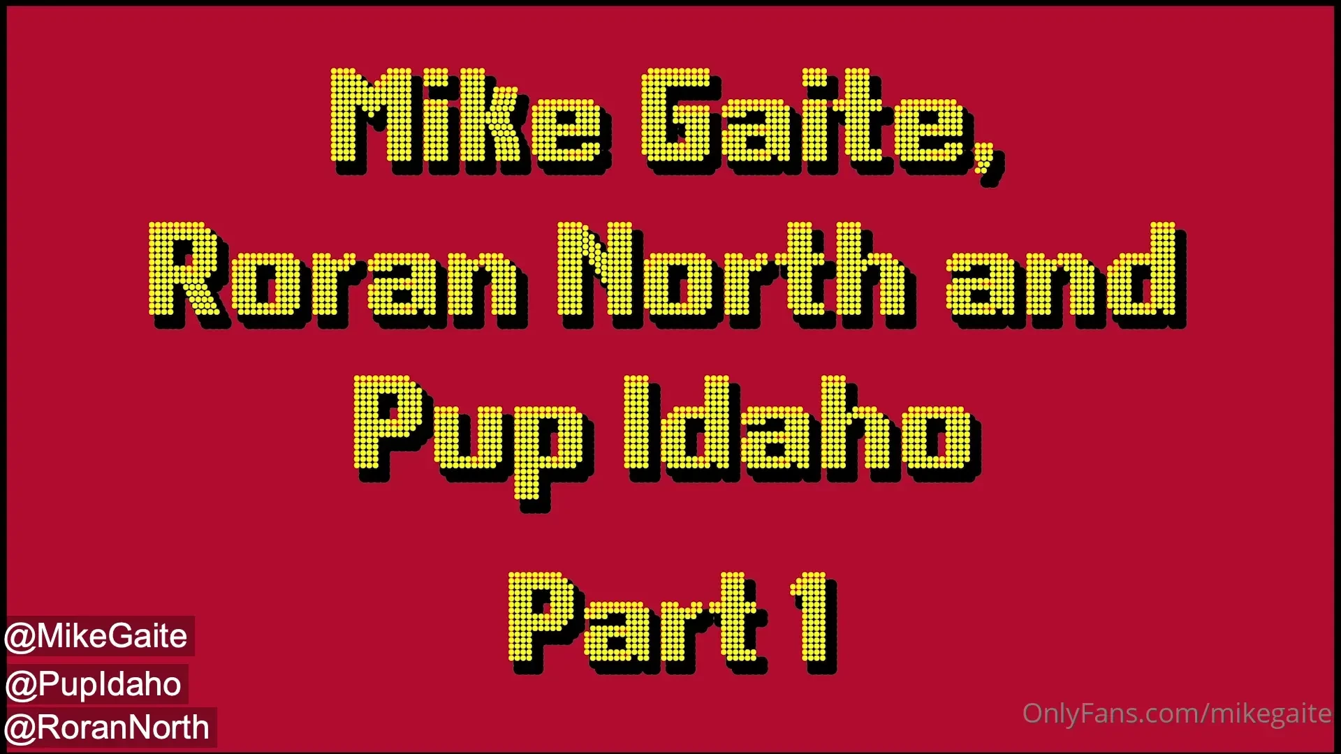 Part one with rorannorth and pupidaho onlyfans com mikegaite onlyfans 