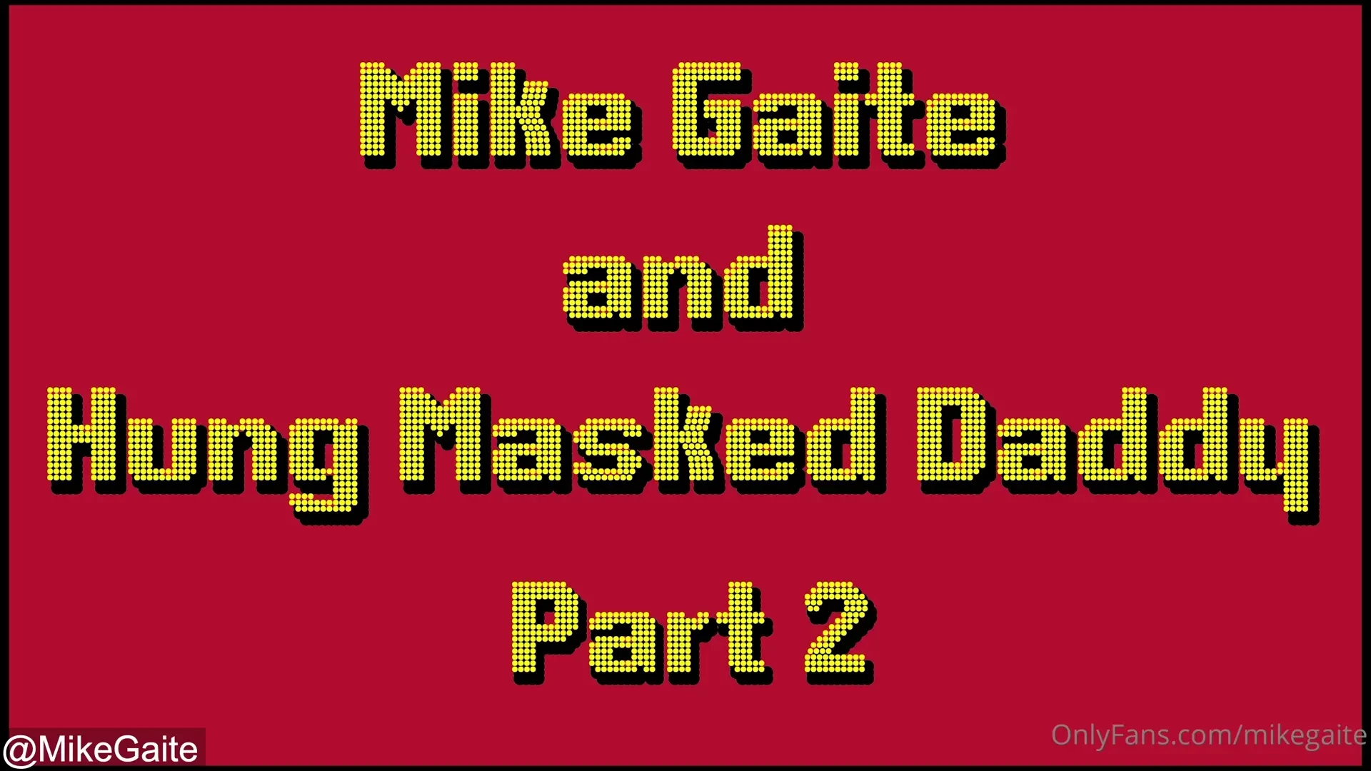 Part two of new scene out now with masked daddy 