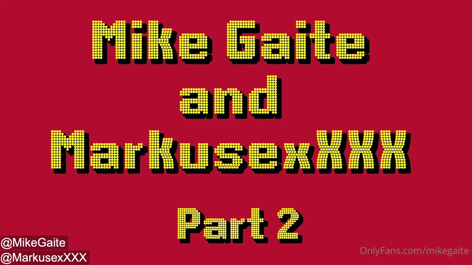 Part two with markusexxxx onlyfans com mikegaite onlyfans com 