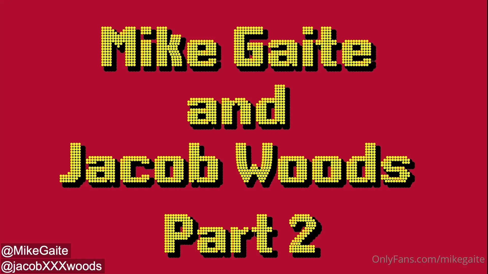 Part 2 posting now flip fucking with jacobxxxwoods and mikegaite 