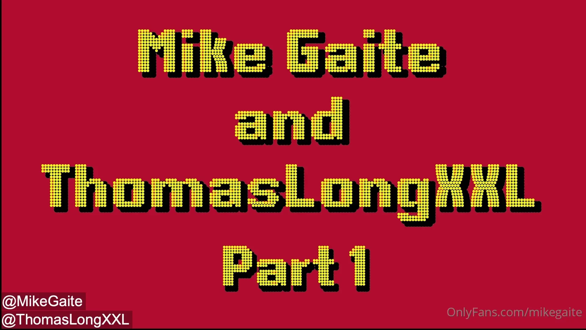Part 1 with thomaslongxxl onlyfans com mikegaite onlyfans com 