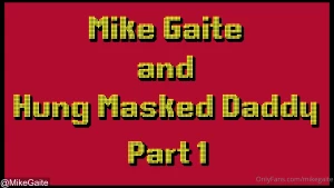 Part one of new scene with masked daddy and mikegaitexxx