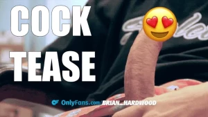Cock tease part 29