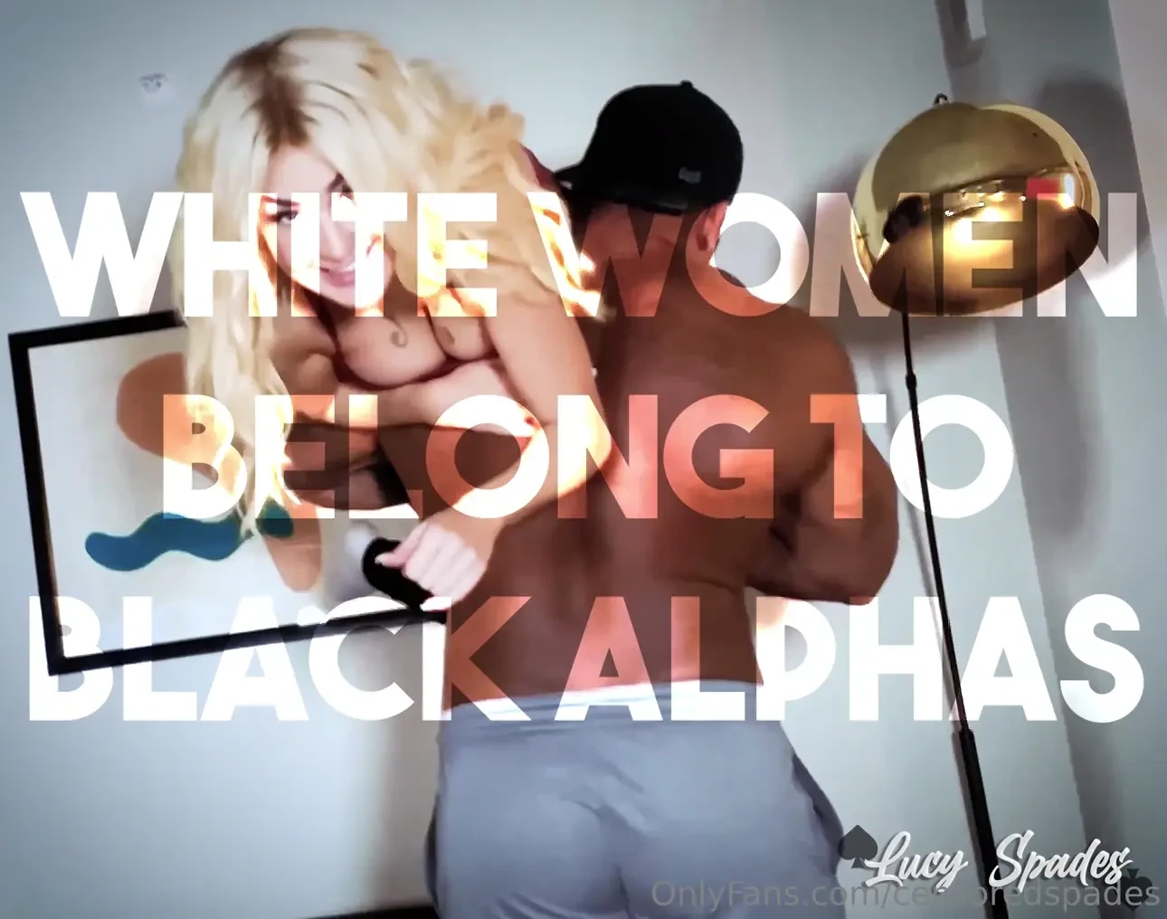 Tip if you agree that white women belong to black alphas 