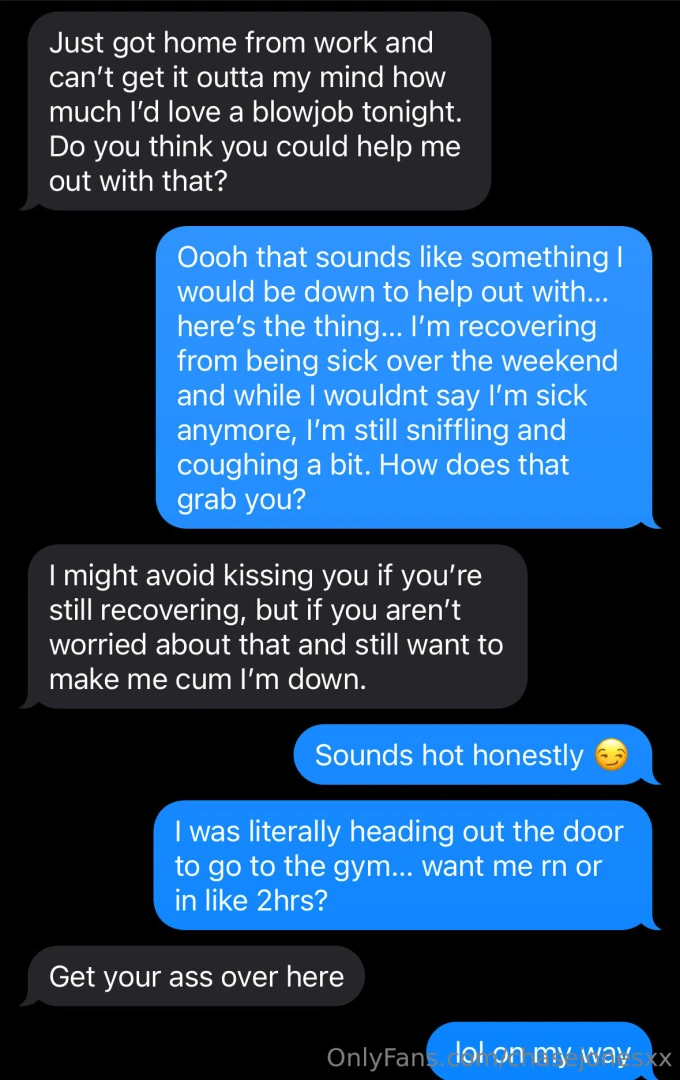 Told my friend he could text me for a blowjob anytime he wants less 