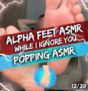 New asmr popping my alpha feet while i ignore the fuck out of you like