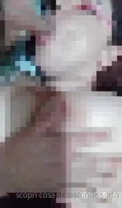 Hai visto quando mi mette il cazz in bocca e poi mi spruzza tutto