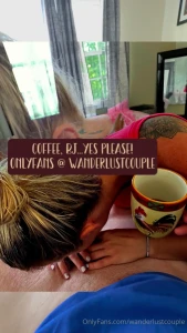 Our morning routine hot coffee and an amazing bj hj combo for a great