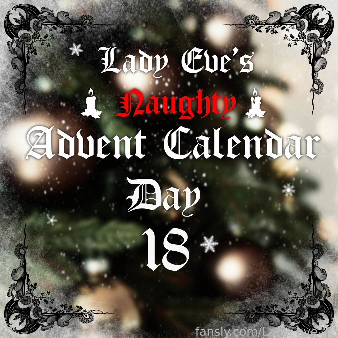 Lady eve s naughty advent calendar - day 18 are you feeling more part 3 