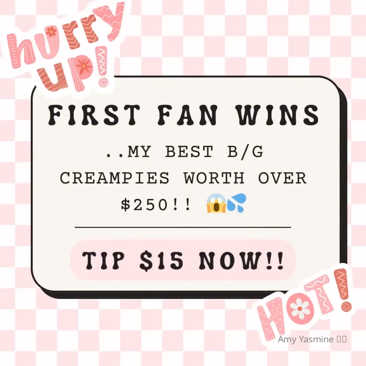 First fan wins tip 15 for a bundle of my best b g creampies worth over 