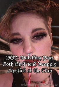 You love looking at luscious lips watching your girlfriend apply