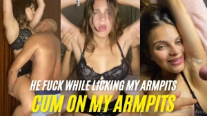 Armpit fetish - he fucks me while licking my armpits cum on them
