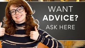 Need some advice submit here and i might answer your question in my