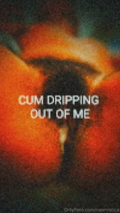 Pussy dropping cum these images are rare you know i don t have much or