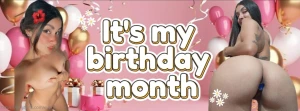 It s my favorite month my birthday i m doing a campaign so you can