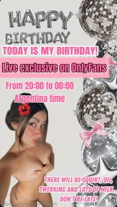 Today is my birthday live exclusive on onlyfans from 20 00 to 00 00