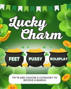 You decide what big bundle you will receive feet pussy or roleplay by