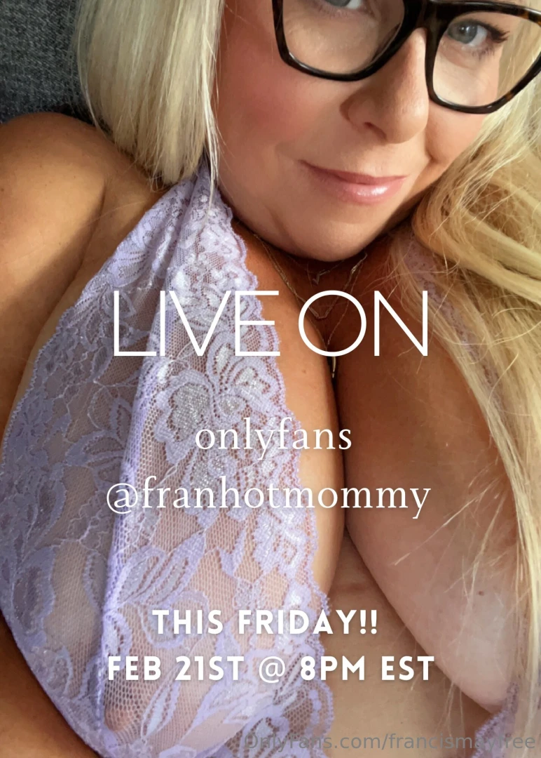 Going live on of franhotmommy friday feb 21st 8pm est 