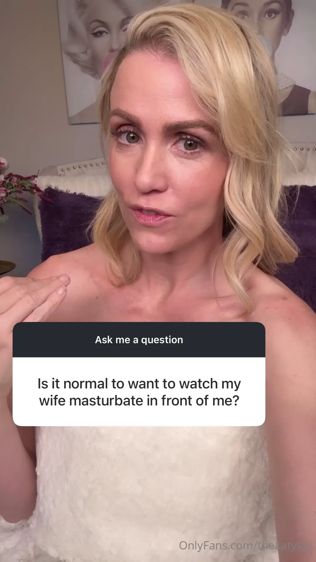 Ask me anything watch wife 