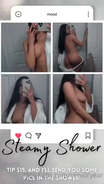 Steamy shower tip 35 and i ll send you some pics and videos in the 