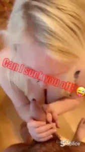 Can i suck you like this babe part 1