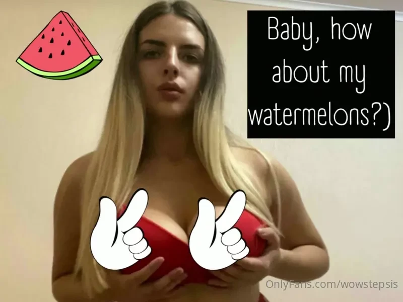 Dear my watermelons are just waiting for strong men s hands to take 